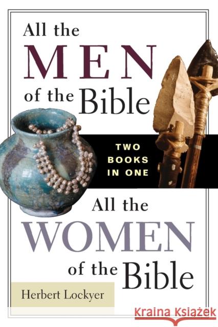 All the Men of the Bible/All the Women of the Bible Lockyer, Herbert 9780310605881 Zondervan Publishing Company - książka