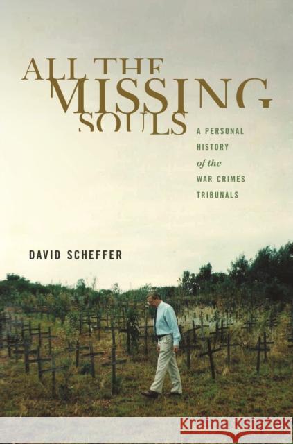 All the Missing Souls: A Personal History of the War Crimes Tribunals Scheffer, David 9780691157849  - książka