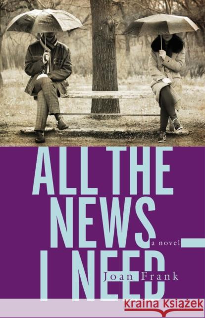 All the News I Need Joan Frank 9781625342621 University of Massachusetts Press - książka