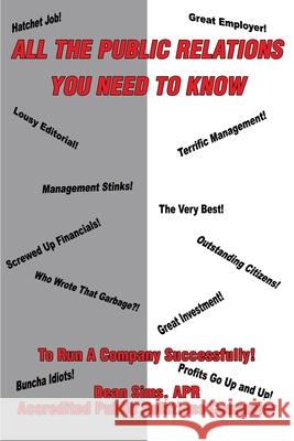 All The Public Relations You Need To Know To Run A Company Successfully! Dean Sims 9780595256952 Writers Club Press - książka