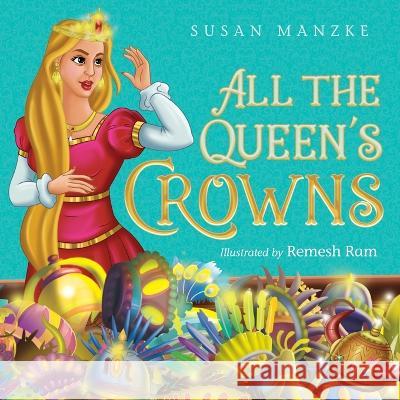 All the Queen's Crowns Susan Manzke, Remesh Ram 9798986613901 Susan Manzke - książka