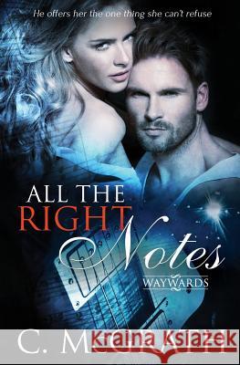 All The Right Notes C McGrath 9781786863140 Totally Bound Publishing - książka