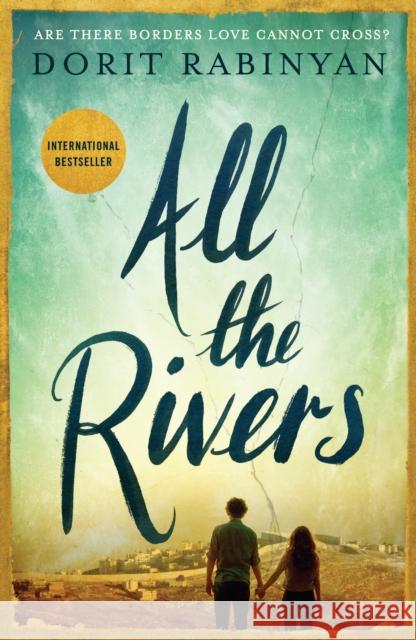 All the Rivers Rabinyan, Dorit 9781781257647 Profile Books Ltd - książka