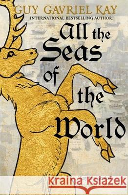 All the Seas of the World: International bestseller Guy Gavriel Kay 9781529385205 Hodder & Stoughton - książka