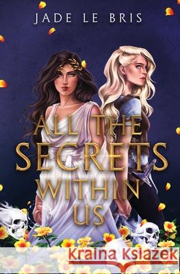 All the Secrets Within Us Jade Le Bris 9798988404149 Jade Le Bris - książka