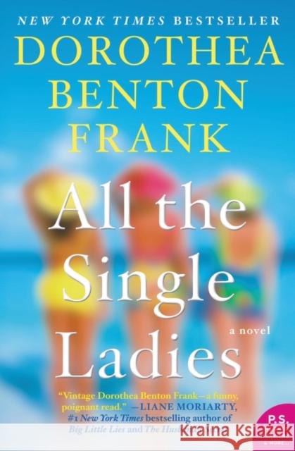 All the Single Ladies Dorothea Benton Frank 9780062132581 William Morrow & Company - książka