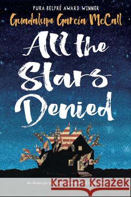 All the Stars Denied Guadalupe Garc?a McCall 9781643798127 Tu Books - książka