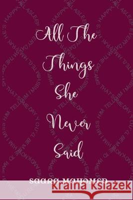 All The Things She Never Said Azrah Asif-Jussab Saira Asif-Jussab Aalia Mahomed 9781690849728 Independently Published - książka
