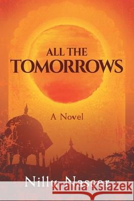 All the Tomorrows Nillu Nasser Jessica West 9781622537853 Evolved Publishing - książka