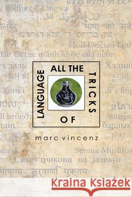 All the Tricks of Language Marc Vincenz 9781962847339 DOS Madres Press - książka