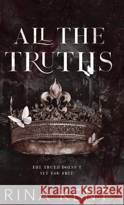 All The Truths: Special Edition Print Rina Kent   9781685450700 Blackthorn Books - książka