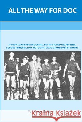 All The Way For Doc Whitworth Stokes 9780557168866 Lulu.com - książka