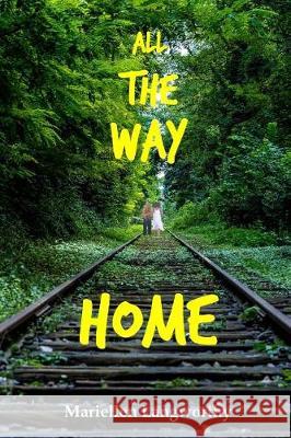 All the Way Home Mariellen Langworthy 9781946300270 Stillwater River Publications - książka