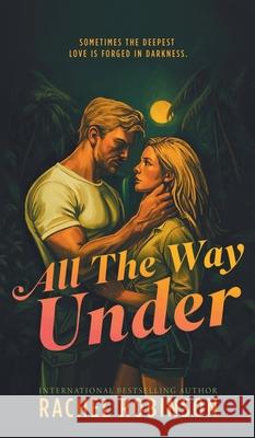 All The Way Under Rachel Robinson 9781969876165 Love N. Books Press - książka