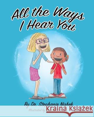 All the Ways I Hear You Stephanie Marrufo Priscila Soares 9780578598970 Stephanie Marrufo Books - książka