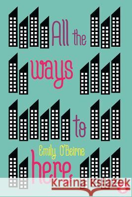 All the Ways to Here Emily O'Beirne 9783955338947 Ylva Verlag E.Kfr. - książka