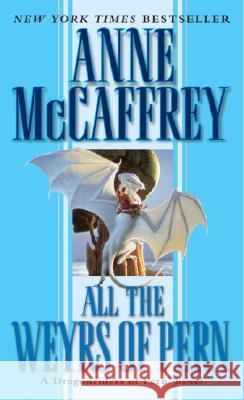 All the Weyrs of Pern Anne McCaffrey 9780345368935 Del Rey Books - książka