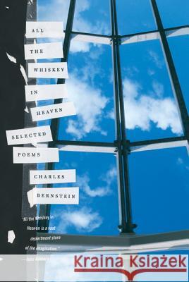 All the Whiskey in Heaven: Selected Poems Charles Bernstein 9780374532659 Farrar Straus Giroux - książka
