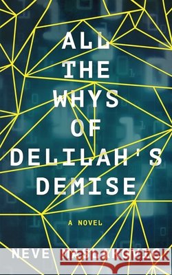 All the Whys of Delilah's Demise Neve Maslakovic 9781736697917 Cosmic Tea Press - książka