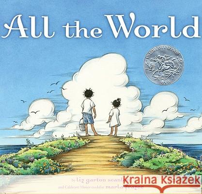 All the World Elizabeth Garton Scanlon Marla Frazee 9781416985808 Beach Lane Books - książka