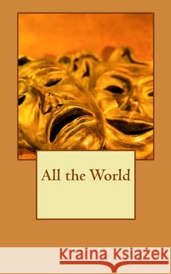 All the World Rachel L. Vaughan 9781523202805 Createspace Independent Publishing Platform - książka