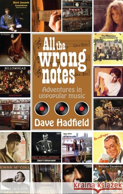 All the Wrong Notes Dave Hadfield 9780957559363 Scratching Shed Publishing Ltd - książka