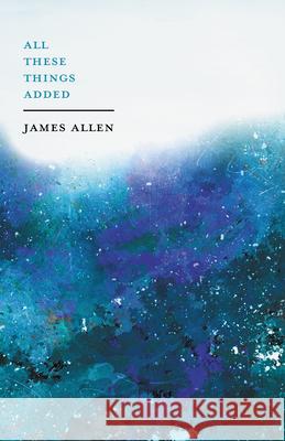 All These Things Added James Allen 9781528713641 Read Books - książka
