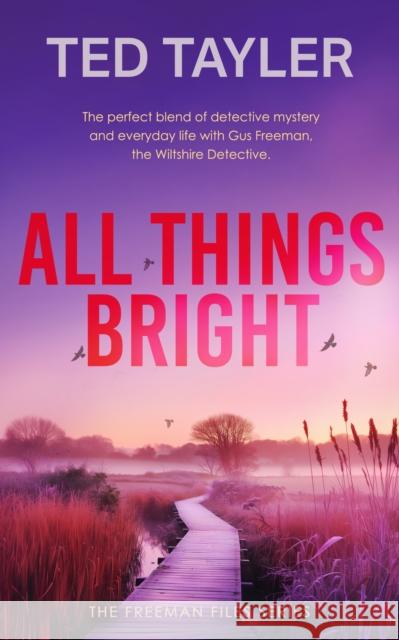 All Things Bright: A Cold Case Murder Mystery Series Ted Tayler 9781036704964 Vinci Books - książka