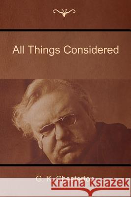 All Things Considered G. K. Chesterton 9781618952127 Bibliotech Press - książka