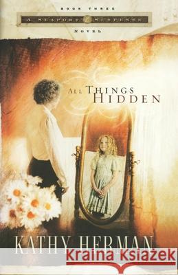 All Things Hidden Kathy Herman 9781590524893 Multnomah Publishers - książka