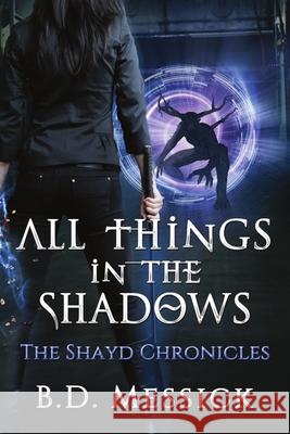 All Things in the Shadows B D Messick 9781680466225 Melange Books - Fire and Ice YA - książka