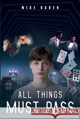 All Things Must Pass Mike Ogden 9781837948147 Pegasus Elliot Mackenzie Publishers - książka