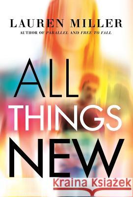 All Things New Lauren Miller 9780998511108 Three Saints Press - książka