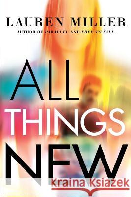 All Things New Lauren Miller 9780998511115 Three Saints Press - książka