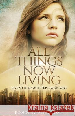 All Things Now Living Rondi Bauer Olson   9781938679100 Written World Communications - książka