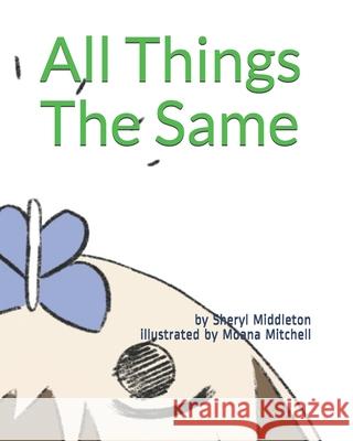 All Things The Same Moana Mitchell Sheryl Middleton 9781653432202 Independently Published - książka