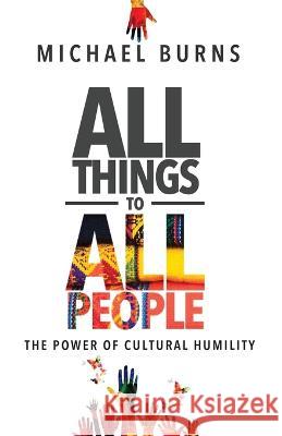 All Things to All People Michael Burns 9781948450546 Illumination Publishers Intl. - książka