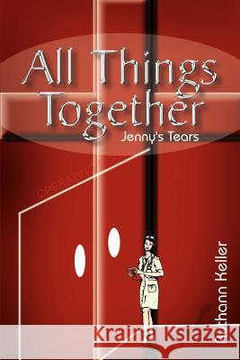 All Things Together: Jenny's Tears Ruthann Keller 9781410761620 Authorhouse - książka