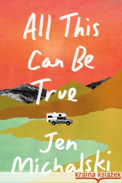 All This Can Be True Jen Michalski 9781684426096 Keylight Books - książka