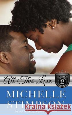 All This Love Michelle Stimpson Michelle Chester 9781537119588 Createspace Independent Publishing Platform - książka