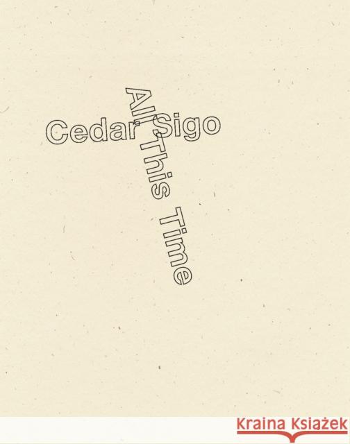 All This Time Cedar Sigo 9781950268467 Wave Books - książka