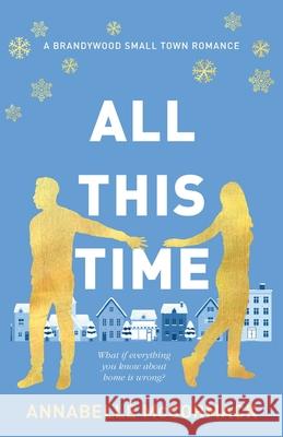 All This Time: A Contemporary Romance Novel Annabelle McCormack 9781960883094 Annabelle McCormack - książka