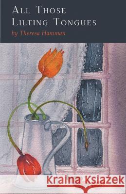 All Those Lilting Tongues Theresa Hamman 9781635346855 Finishing Line Press - książka