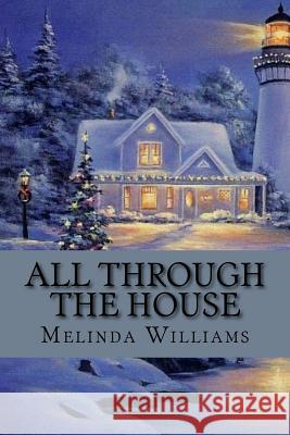 All Through the House Melinda Williams 9781522721598 Createspace Independent Publishing Platform - książka