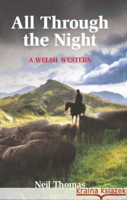 All Through the Night: A Welsh Western Neil Thomas 9781854188960 Thorogood - książka