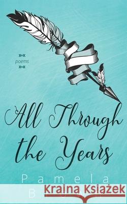 All Through the Years Pamela Brown 9781736763704 R. R. Bowker - książka