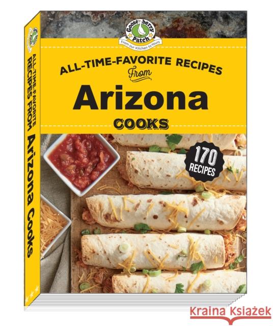 All Time Favorite Recipes from Arizona Cooks Gooseberry Patch 9781620935576 Gooseberry Patch - książka