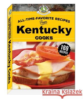 All-Time-Favorite Recipes from Kentucky Cooks Gooseberry Patch 9781620935088 Gooseberry Patch - książka
