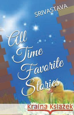 All Time Favorite Stories Srivastava 9781981072064 Independently Published - książka