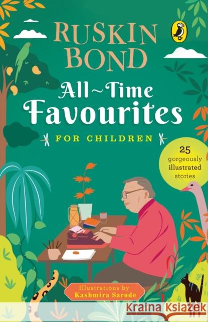 All-Time Favourites for Children: Classic Collection of 25+ Most-Loved, Great Stories by Famous Award-Winning Author (Illustrated, Must-Read Fiction S Bond, Ruskin 9780143451938 Penguin - książka